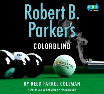 Robert B. Parker's Colorblind [sound recording] / by Reed Farrel Coleman.