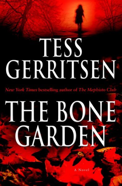 Bone garden,The  a novel / Tess Gerritsen. Miscellaneous