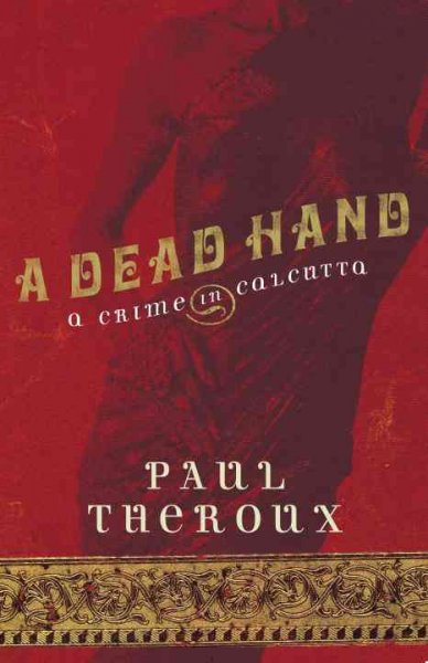 A Dead Hand: A Crime in Calcutta Hardcover Book{HCB}