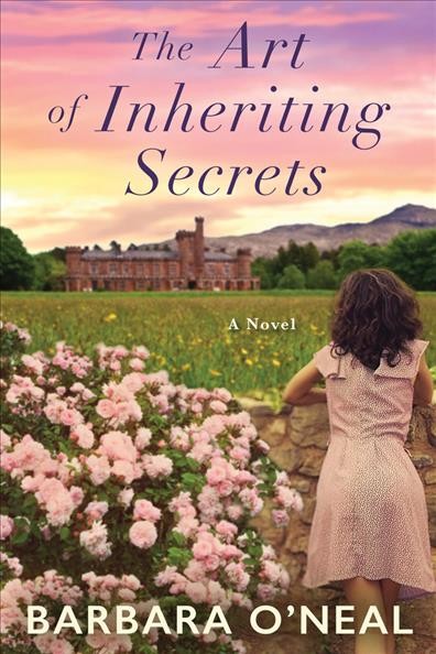 The art of inheriting secrets / Barbara O'Neal.