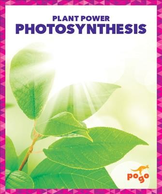 Photosynthesis / by Karen Latchana Kenney.