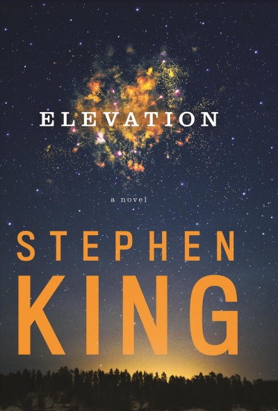 Elevation : a novel / Stephen King ; illustrations, Mark Edward Geyer.
