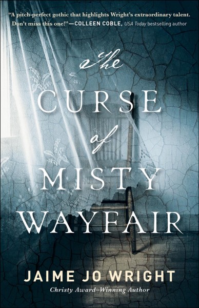 The curse of Misty Wayfair / Jaime Jo Wright.