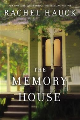 The memory house / Rachel Hauck.