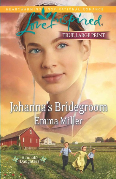 Johanna's bridegroom /  Emma Miller.