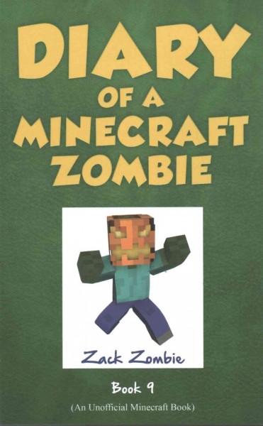 Diary of a Minecraft zombie. Book 9, [Zombie's birthday apocalypse] / Zack Zombie.