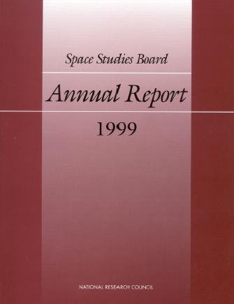 Annual report. 1999 / Space Studies Board, National Research Council.