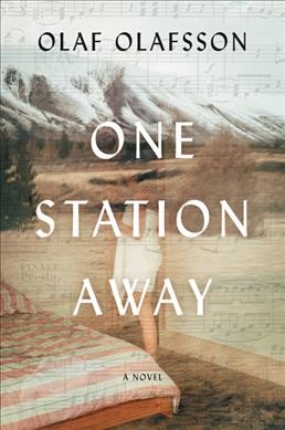 One station away : a novel / Olaf Olafsson.