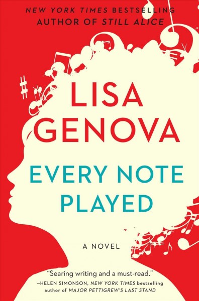 Every note played : a novel / Lisa Genova.