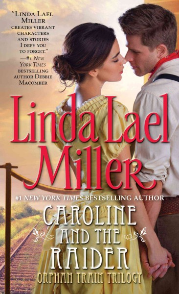 Caroline and the raider / Linda Lael Miller.