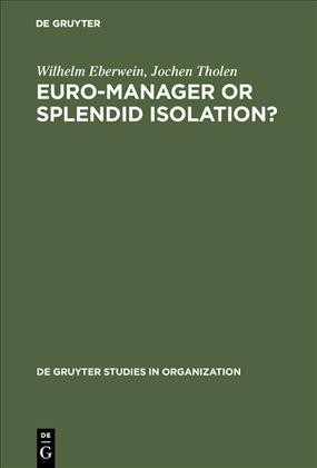 Euro-Manager or Splendid Isolation? : International Management - an Anglo-German Comparison.