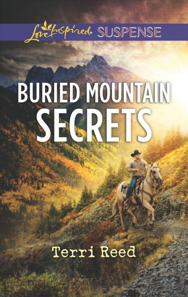 Buried mountain secrets / Terri Reed.