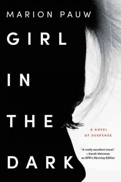 Girl in the dark : a novel / Marion Pauw ; translated by Hester Velmans.
