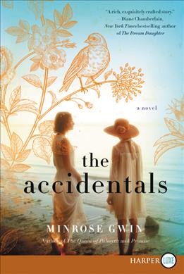 The accidentals : a novel / Minrose Gwin.