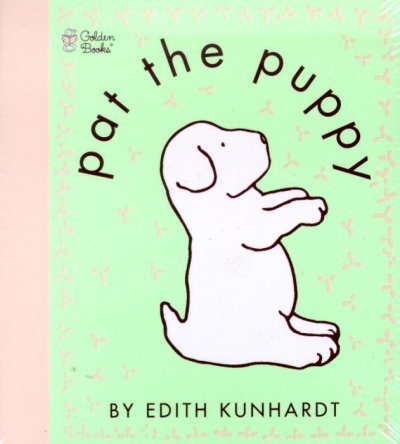 Pat the puppy / by Edith Kunhardt.