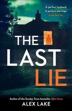 The last lie / Alex Lake.