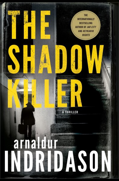 The shadow killer / Arnaldur Indridason ; translated from the Icelandic by Victoria Cribb.