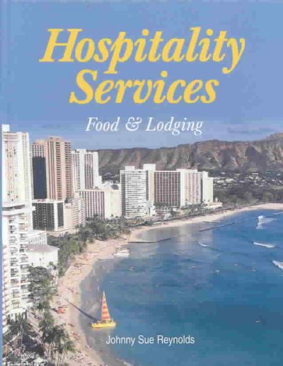 Hospitality services : food & lodging / Johnny Sue Reynolds.