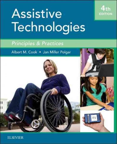 Cook & Hussey's assistive technologies : principles and practice.