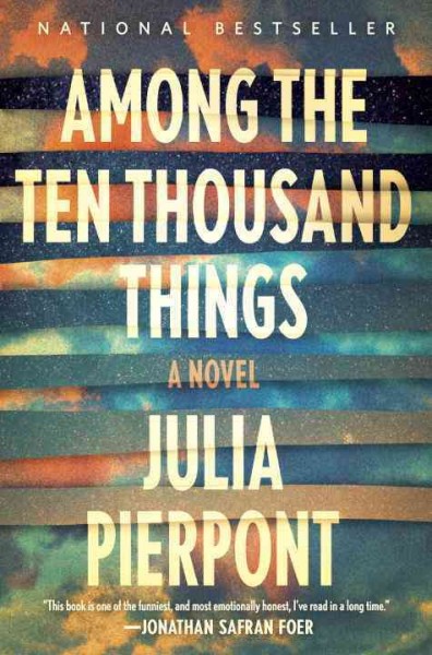 Among the ten thousand things : a novel.