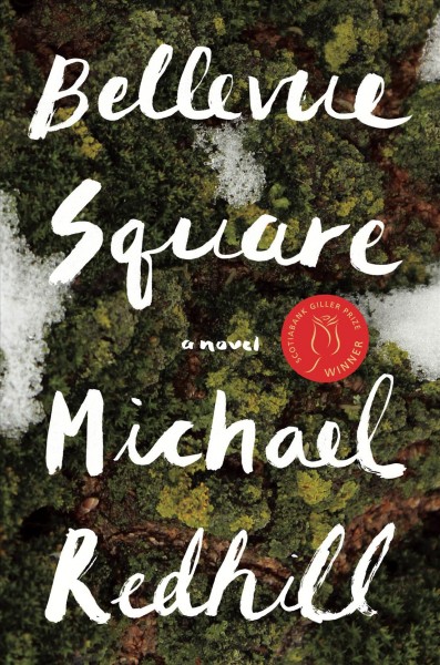 Bellevue Square : a novel / Michael Redhill.