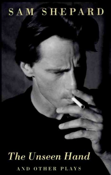 The unseen hand and other plays / Sam Shepard.