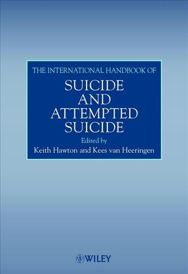 The international handbook of suicide and attempted suicide [electronic resource] / edited by Keith Hawton and Kees van Heeringen.