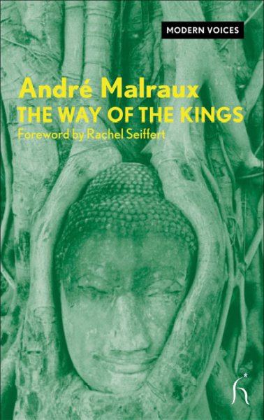 The way of the kings / André Malraux ; translated by Howard Curtis.
