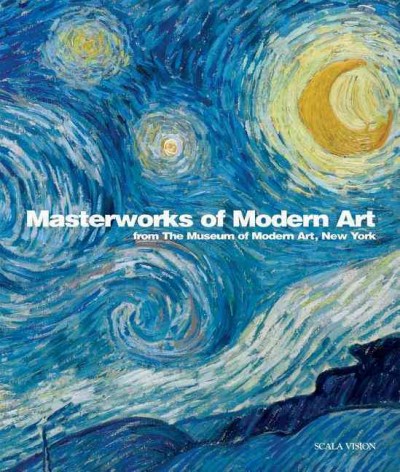 Masterworks of modern art : from the Museum of Modern Art, New York / introduced by Glenn D. Lowry.