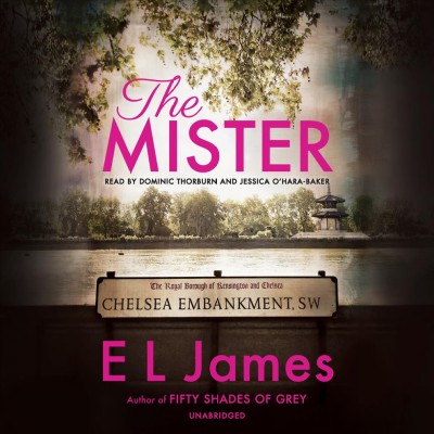 The mister / E. L. James.