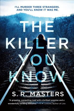 The killer you know / S.R. Masters.