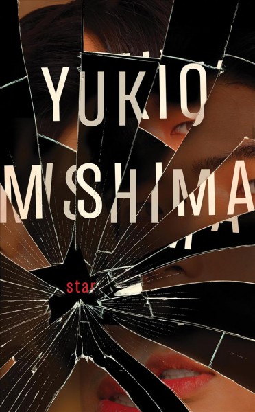 Star / Yukio Mishima ; translated by Sam Bett.
