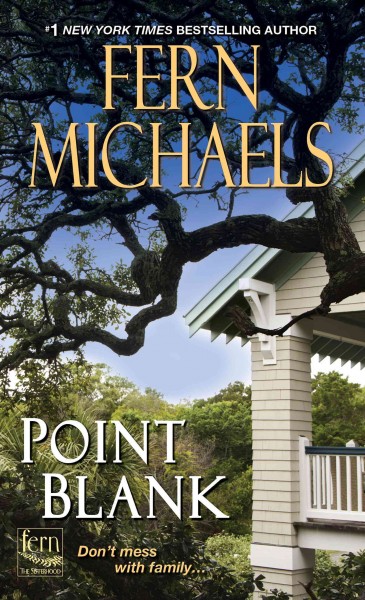 Point blank [electronic resource]. Fern Michaels.