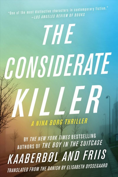 The considerate killer / Lene Kaaberbøl and Agnete Friis ; translated from the Danish by Elisabeth Dyssegaard.