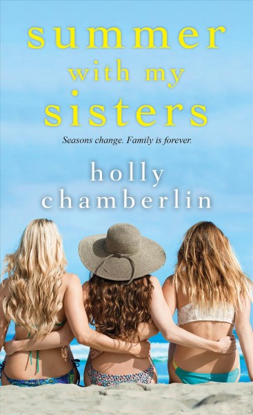 Summer with my sisters / Holly Chamberlin.