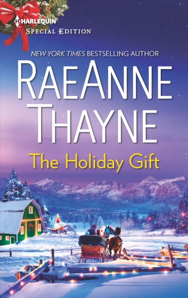 The holiday gift / RaeAnne Thayne.