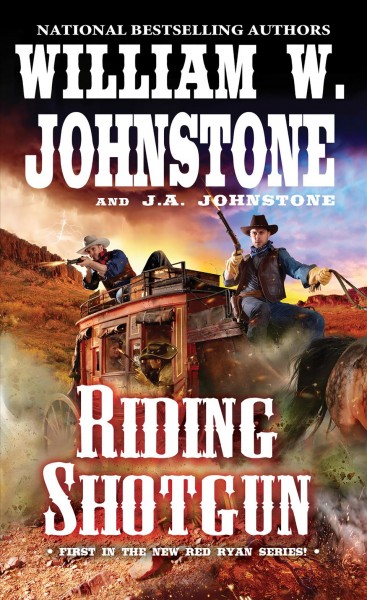 Riding shotgun : a Red Ryan western / William W. Johnstone with J.A. Johnstone.