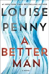 A better man : a novel / Louise Penny.