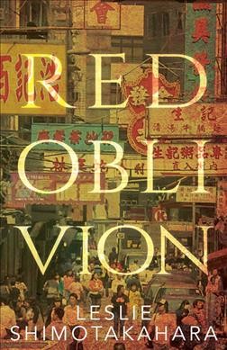 Red oblivion / Leslie Shimotakahara.