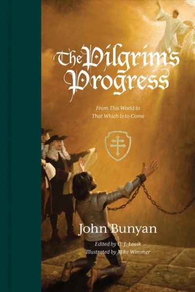 The pilgrim's progress : from this world to that which is to come / John Bunyan ; C.J. Lovik, editor ; illustrated by Mike Wimmer.
