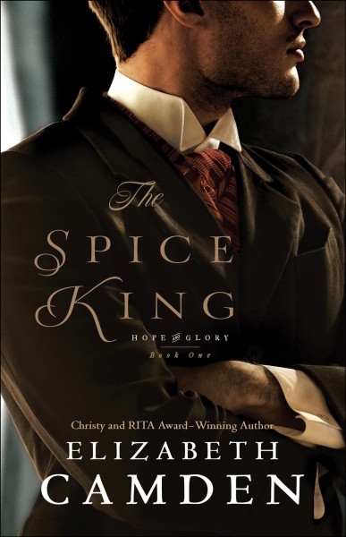 The spice king / Elizabeth Camden.