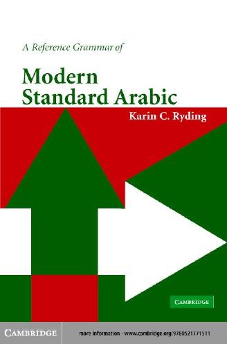 A reference grammar of modern standard Arabic / Karin C. Ryding.