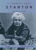 Elizabeth Cady Stanton : the right is ours / Harriet Sigerman.