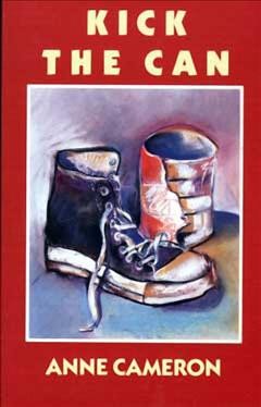 Kick the can : a novel / by Anne Cameron