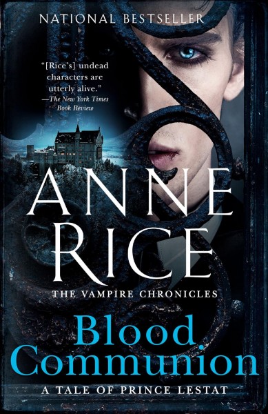 Blood communion : a tale of Prince Lestat / Anne Rice ; illustrations by Mark Edward Geyer.