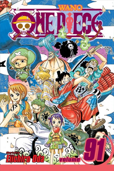 One piece. Vol. 91, Adventure in the land of samurai / story and art by Eiichiro Oda ; [translation, Stephen Paul ; touch-up art & lettering, Vanessa Satone].