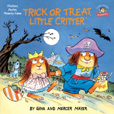 Trick or treat, Little Critter / by Gina and Mercer Mayer.