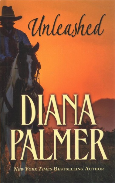 Unleashed / Diana Palmer.