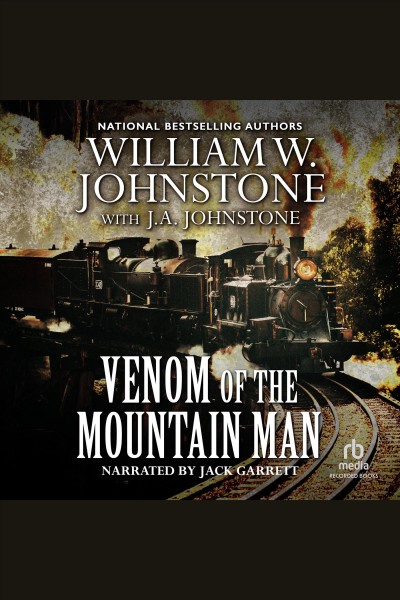 Venom of the mountain man [electronic resource] / William W. Johnstone and J.A. Johnstone.