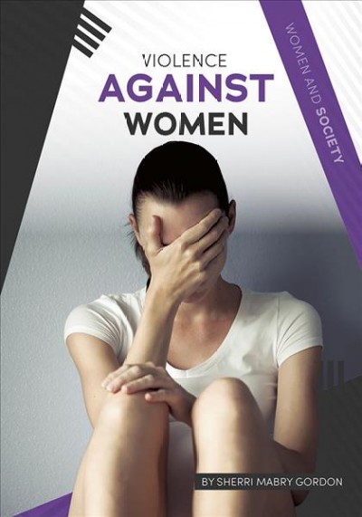 Violence against women / by Sherri Mabry Gordon.